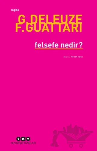 Felsefe Nedir? – Gilles Deleuze – Yapı Kredi Yayınları kitap kapağı