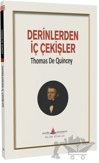 Derinlerden İç Çekişler – Thomas De Quincey – Katip Yayınları kitap kapağı
