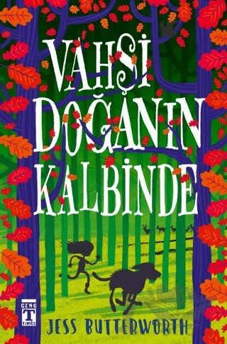 Vahşi Doğanın Kalbinde – Jess Butterworth – Genç Timaş kitap kapağı