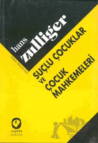 Suçlu Çocuklar ve Çocuk Mahkemeleri – Hans Zulliger – Cem Yayınevi kitap kapağı