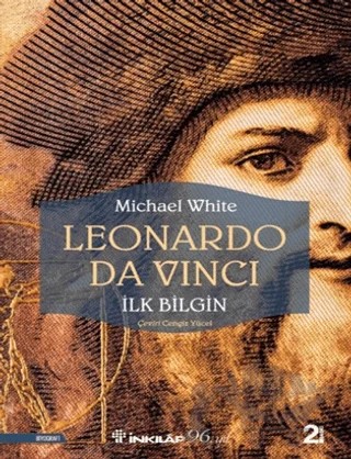 Leonardo Da Vinci - İlk Bilgin – Michael White – İnkılap Kitabevi kitap kapağı