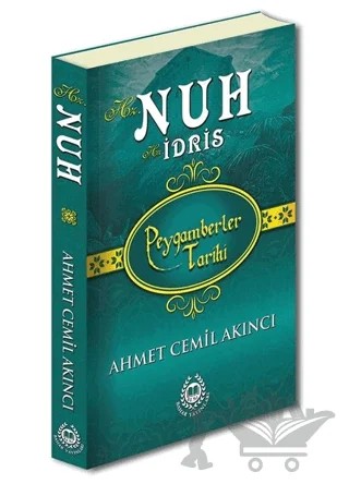 Hz. Nuh ve Hz. İdris - Peygamberler Tarihi – Ahmet Cemil Akıncı – Bahar Yayınları kitap kapağı