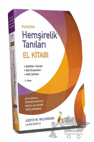 Pearson Hemşirelik Tanıları El Kitabı – Judith M. Wilkinson, Laurie Barcus – Pelikan Tıp Teknik Yayıncılık kitap kapağı
