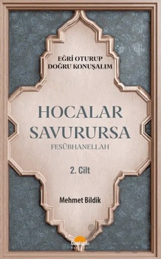 Hocalar Savurursa Fesübhanellah 2. Cilt – Mehmet Bildik – Gündoğdu Yayınevi kitap kapağı