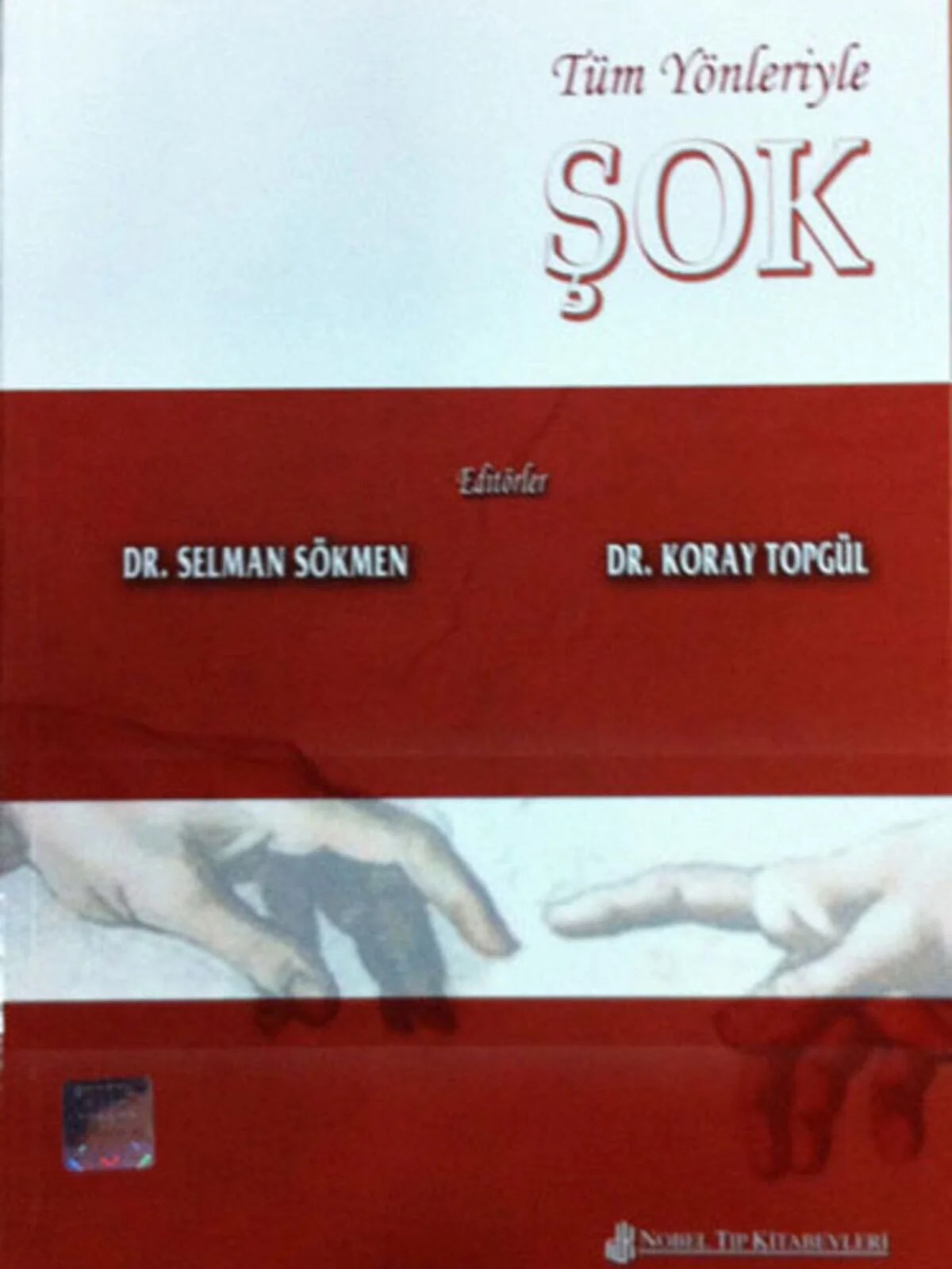 Tüm Yönleriyle ŞOK – - – Nobel Tıp Kitabevleri kitap kapağı