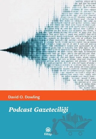 Podcast Gazeteciliği – David O. Dowling – AA Kitap kitap kapağı