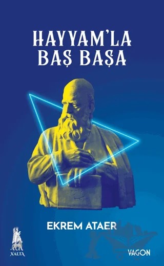 Hayyam'la Baş Başa – Ekrem Ataer – Vagon Kitap kitap kapağı