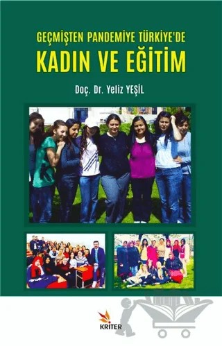 Geçmişten Pandemiye Türkiye'de Kadın ve Eğitim – Yeliz Yeşil – Kriter Yayınları kitap kapağı