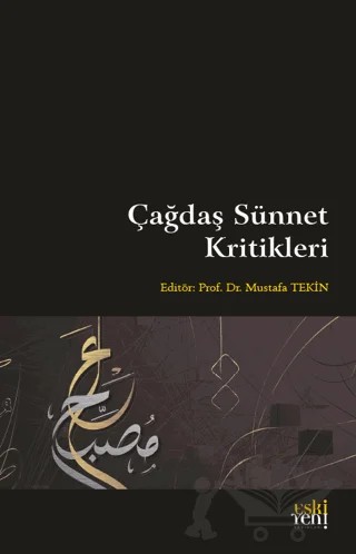 Çağdaş Sünnet Kritikleri – Mustafa Tekin – Eski Yeni Yayınları kitap kapağı