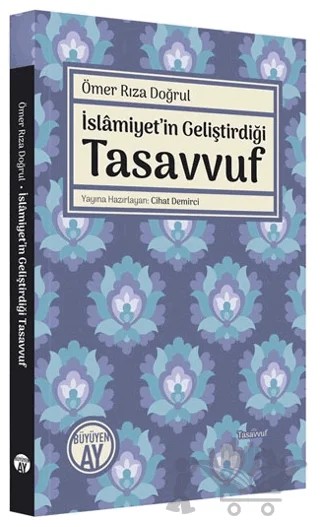 İslamiyet'in Geliştirdiği Tasavvuf – Ömer Rıza Doğrul – Büyüyen Ay Yayınları kitap kapağı