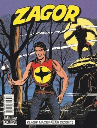 Zagor Klasik Maceralar Cilt: 15 - Kurt Adam-Gizli Şehir-Kaçaklar-Nehirde Ölüm – Guido Nolitta – Lal Kitap kitap kapağı