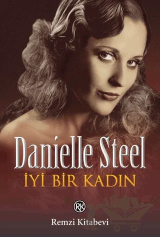İyi Bir Kadın – Danielle Steel – Remzi Kitabevi kitap kapağı