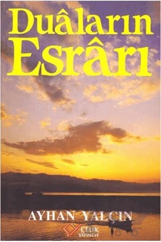Duaların Esrarı – Ayhan Yalçın – Çelik Yayınevi kitap kapağı