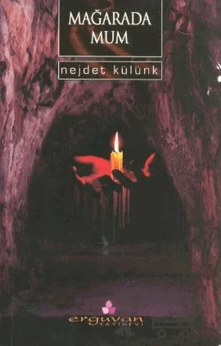 Mağarada Mum – Nejdet Külünk – Erguvan Yayınevi kitap kapağı
