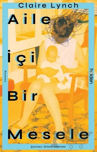 Aile İçi Bir Mesele – Claire Lynch – Holden Kitap kitap kapağı
