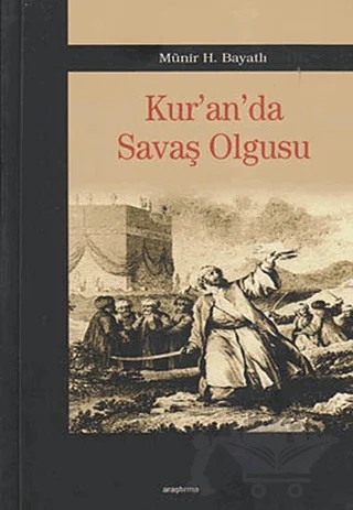 Kur’an’da Savaş Olgusu – Münir H. Bayatlı – Araştırma Yayınları kitap kapağı
