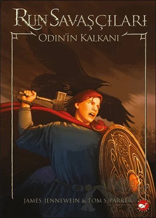 Run Savaşçıları 1 Odin’in Kalkanı – James Jennewien, Tom S. Parker – Beyaz Balina Yayınları kitap kapağı