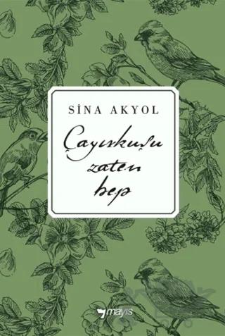 Çayırkuşu Zaten Hep