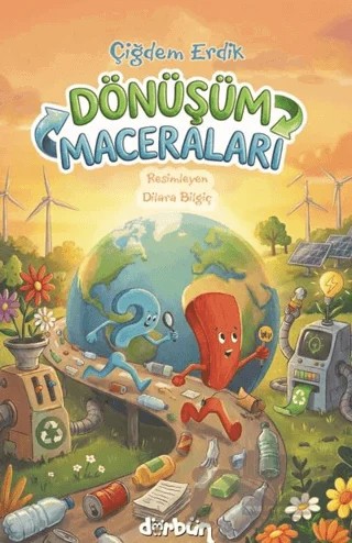 Dönüşüm Maceraları – Çiğdem Erdik – Dürbün Kitap kitap kapağı