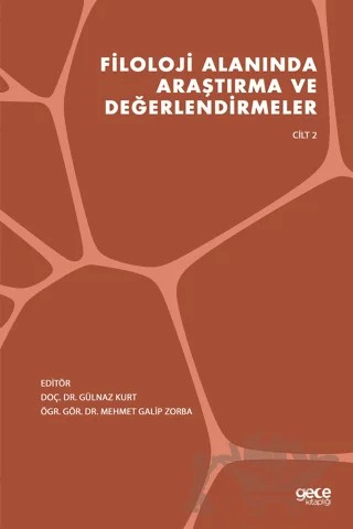 Filoloji Alanında Araştırma ve Değerlendirmeler Cilt 2 – Gülnaz Kurt, Mehmet Galip Zorba – Gece Kitaplığı kitap kapağı