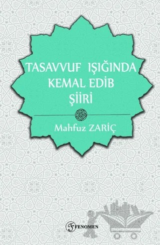 Tasavvuf Işığında Kemal Edib Şiiri – Mahfuz Zariç – Fenomen Yayıncılık kitap kapağı