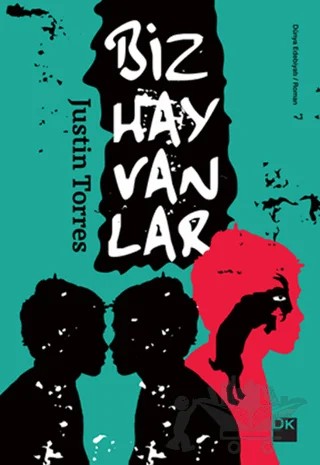 Biz Hayvanlar – Justin Torres – Doğan Kitap kitap kapağı