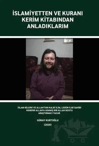 İslamiyetten ve Kuranı Kerim Kitabından Anladıklarım – Günay Kurtoğlu – Tilki Kitap kitap kapağı