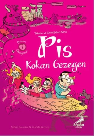 Pis Kokan Gezegen – Pascale Perrier, Sylvie Baussier – Erdem Çocuk kitap kapağı