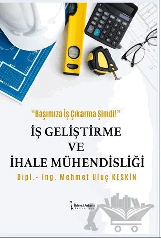 İş Geliştirme ve İhale Mühendisliği – Mehmet Uluç Keskin – İkinci Adam Yayınları kitap kapağı