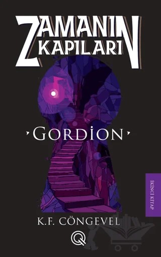 Zamanın Kapıları 2 – K. F. Cöngevel – Q Yayınları kitap kapağı