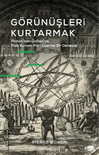 Görünüşleri Kurtarmak – Pierre Duhem – Fol Kitap kitap kapağı