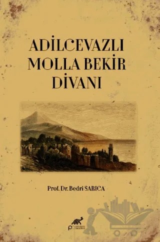 Adilcevazlı Molla Bekir Divanı – Bedri Sarıca – Paradigma Akademi Yayınları kitap kapağı