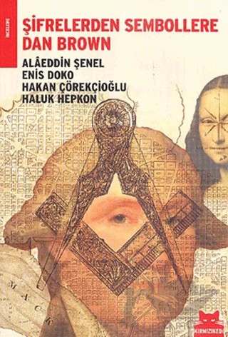 Şifrelerden Sembollere Dan Brown – Alaeddin Şenel, Enis Doko, Hakan Çörekçioğlu, Haluk Hepkon – Kırmızı Kedi Yayınevi kitap kapağı