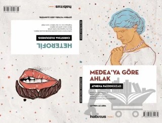2 Oyun Bir Arada - Heterofil / Medea’ya Göre Ahlak – Christina Ouzounidis, Athena Farrokhzad – Habitus Kitap kitap kapağı