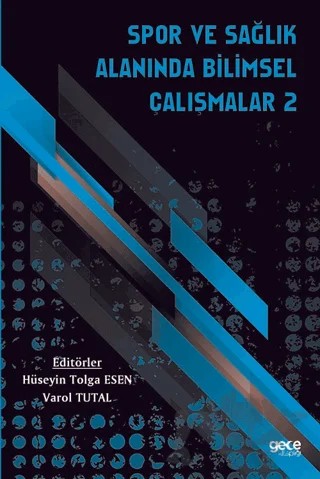 Spor ve Sağlık Alanında Bilimsel Çalışmalar - 2 – Hüseyin Tolga Esen, Varol Tutal – Gece Kitaplığı kitap kapağı