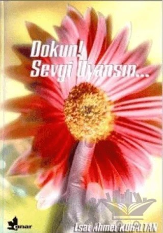 Dokun! Sevgi Uyansın – Esat Ahmet Koraltan – Çınar Yayınları kitap kapağı