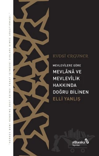Mevlevilere Göre Mevlana ve Mesnevi Hakkında Doğru Bilinen Elli Yanlış – Kudsi Erguner – Albaraka Yayınları kitap kapağı