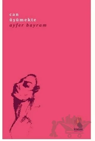 Can Üşümekte – Ayfer Bayram – Klaros Yayınları kitap kapağı