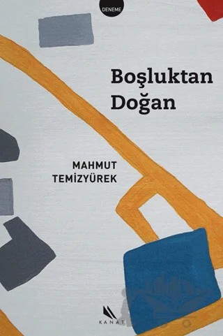 Boşluktan Doğan – Mahmut Temizyürek – Kanat Kitap kitap kapağı