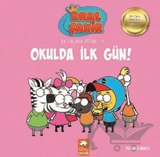 Okulda İlk Gün! - Kral Şakir İlk Okuma 9 – Varol Yaşaroğlu – Eksik Parça Yayınları kitap kapağı