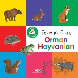 Minik Kitaplarım - Orman Hayvanları – Feridun Oral – Yapı Kredi Yayınları kitap kapağı
