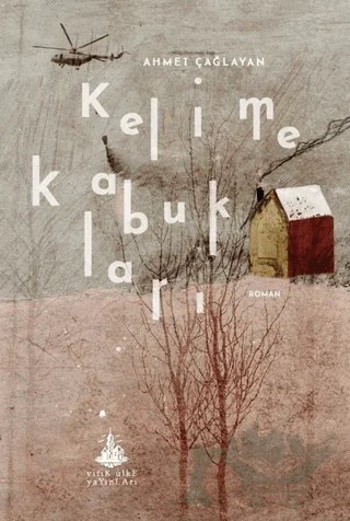 Kelime Kabukları – Ahmet Çağlayan – Yitik Ülke Yayınları kitap kapağı