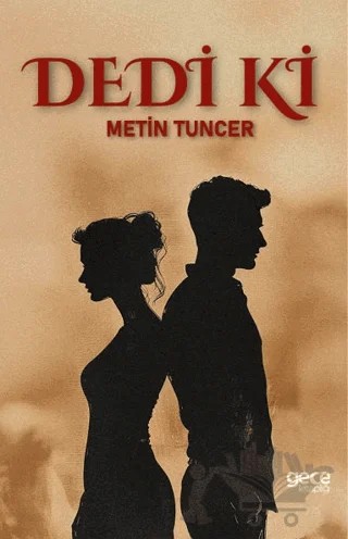 Dedi Ki – Metin Tuncer – Gece Kitaplığı kitap kapağı