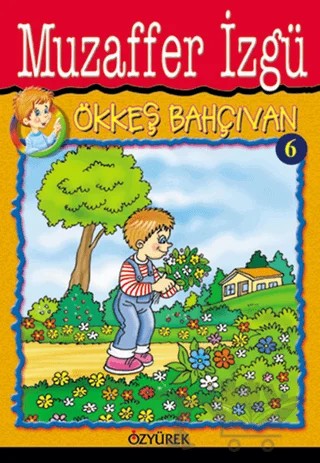 Ökkeş Bahçıvan 6 – Muzaffer İzgü – Özyürek Yayınları kitap kapağı