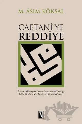 Caetani'ye Reddiye 2.Cilt – M. Asım Köksal – İz Yayıncılık kitap kapağı