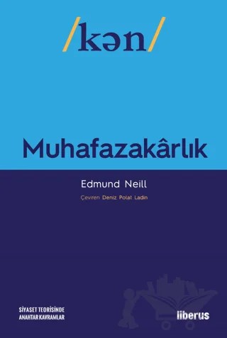 Muhafazakarlık – Edmund Neill – Liberus Yayınları kitap kapağı