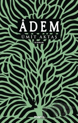 Adem – Ümit Aktaş – Mana Yayınları kitap kapağı