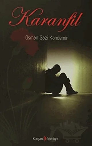 Karanfil – Osman Gazi Kandemir – Kurgan Edebiyat kitap kapağı