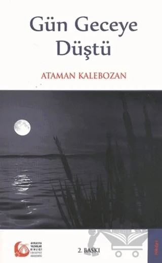 Gün Geceye Düştü – Ataman Kalebozan – Bengü Yayınları kitap kapağı
