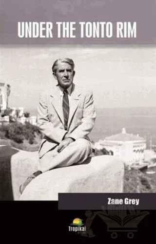 Under The Tonto Rim – Zane Grey – Tropikal Kitap kitap kapağı